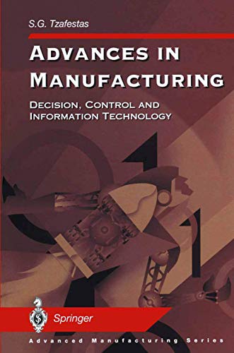 Stock image for Advances in Manufacturing: Decision, Control and Information Technology (Advanced Manufacturing) for sale by The Book Bin