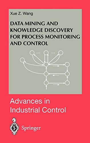 Stock image for Data Mining and Knowledge Discovery for Process Monitoring and Control (Advances in Industrial Control) for sale by Lucky's Textbooks