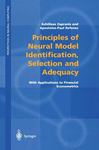 Stock image for Principles of Neural Model Identification, Selection and Adequacy : With Applications to Financial Econometrics for sale by Buchpark