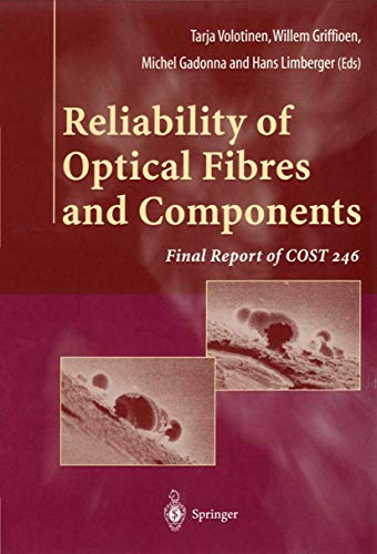 Stock image for Reliability of Optical Fibres and Components: Final Report of COST 246 for sale by Ammareal