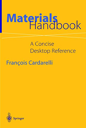 Stock image for Materials Handbook: A Concise Desktop Reference Cardarelli, Francois for sale by Librairie Parrsia