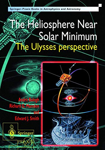 Beispielbild fr The Heliosphere Near Solar Minimum. The Ulysses Perspective. zum Verkauf von Antiquariat im Hufelandhaus GmbH  vormals Lange & Springer