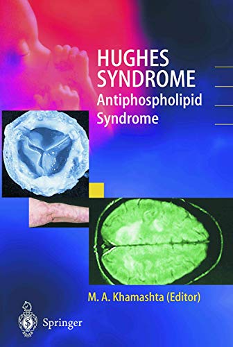 Hughes syndrome: antiphospholipid syndrome.