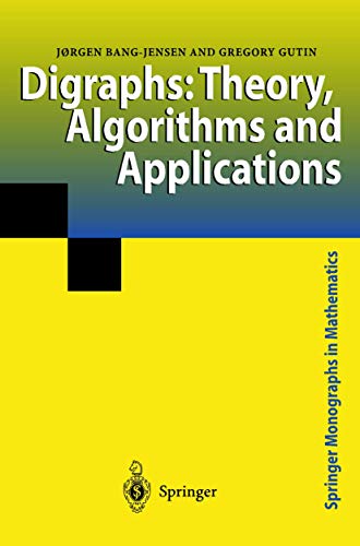 Beispielbild fr DIAGRAPHS : THEORY, ALGORITHMS AND APPLICATIONS (SPRINGER MONOGRAPHS IN MATHEMATICS) zum Verkauf von Second Story Books, ABAA