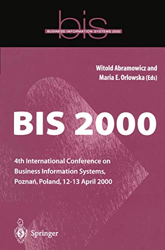 Imagen de archivo de BIS 2000: 4th International Conference on Business Information Systems, Poznan, Poland, 12-13 April 2000 a la venta por medimops