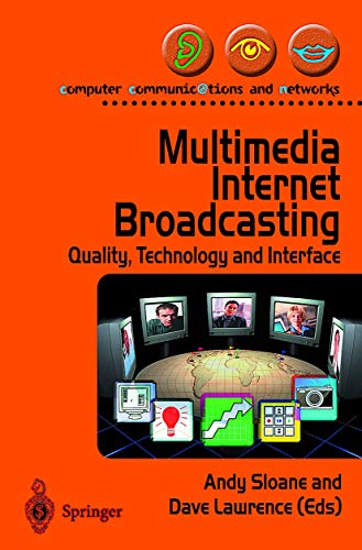 Stock image for Multimedia Internet Broadcasting : Quality, Technology and Interface for sale by Better World Books