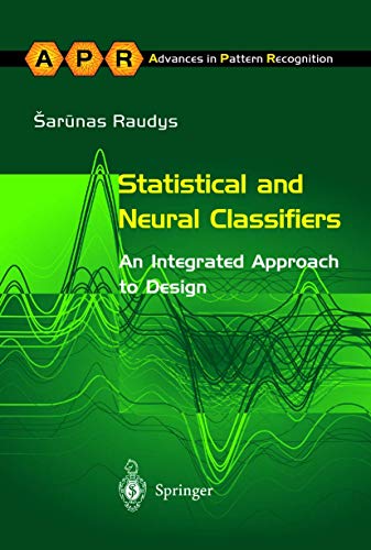 9781852332976: Statistical and Neural Classifiers: An Integrated Approach to Design