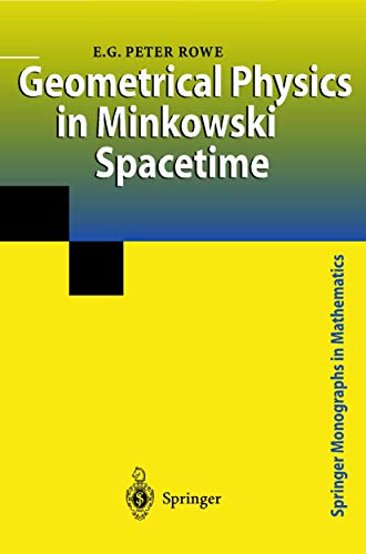 Imagen de archivo de Geometrical Physics in Minkowski Spacetime (Springer Monographs in Mathematics) a la venta por Zubal-Books, Since 1961