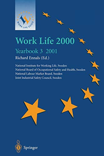 9781852333836: Work Life 2000 Yearbook 32001: The third of a series of Yearbooks in the Work Life 2000 programme, preparing for the Work Life 2000 Conference in ... the Swedish Presidency of the European Union