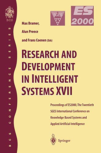 Beispielbild fr Research and Development in Intelligent Systems Vol. XVII : Proceedings of ES2000, the Twentieth SGES International Conference on Knowledge - Based Systems and Applied Artificial Intelligence zum Verkauf von Better World Books Ltd