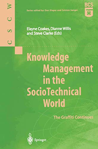 Imagen de archivo de Knowledge Management in the SocioTechnical World : The Graffiti Continues a la venta por Better World Books