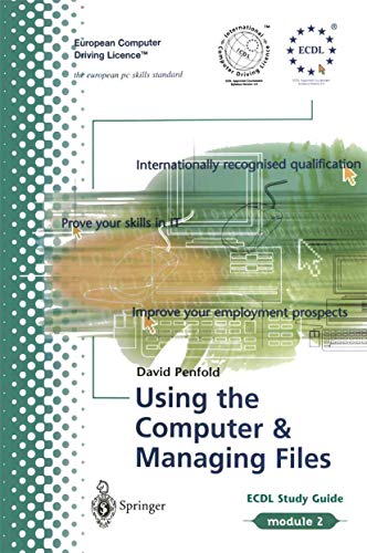 Stock image for ECDL Module Vol. 2 : Using the Computer and Managing Files (European Computer Driving Licence Ser.) for sale by Victoria Bookshop