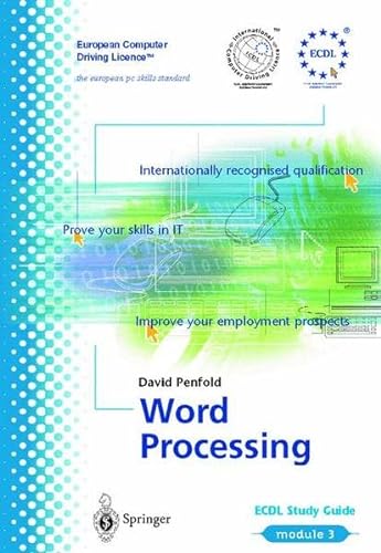 Stock image for Ecdl Module 3: Word Processing: ECDL ? the European PC standard (European Computer Driving Licence) for sale by Goldstone Books