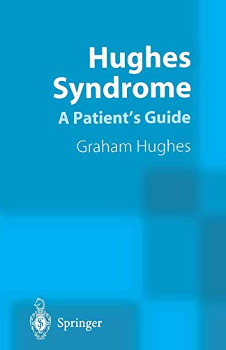 Beispielbild fr Hughes Syndrome: A Patient's Guide zum Verkauf von WorldofBooks