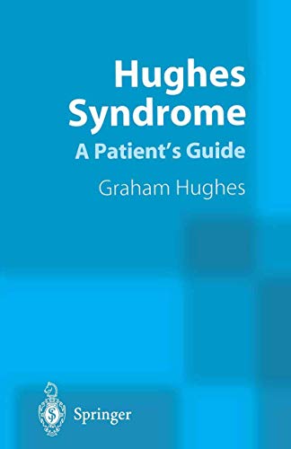 Imagen de archivo de Hughes Syndrome: A Patient's Guide a la venta por WorldofBooks