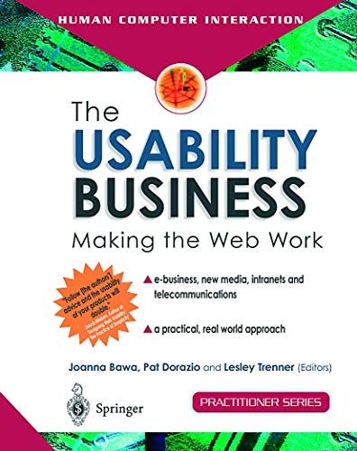 Stock image for The Usability Business: Making the Web Work (Practitioner Series) for sale by WorldofBooks