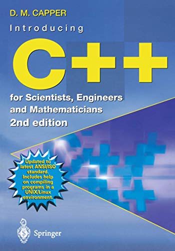 Introducing C++ for Scientists, Engineers and Mathematicians (9781852334888) by Capper, Derek