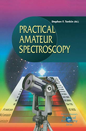 Imagen de archivo de Practical Amateur Spectroscopy (The Patrick Moore Practical Astronomy Series) a la venta por Bahamut Media