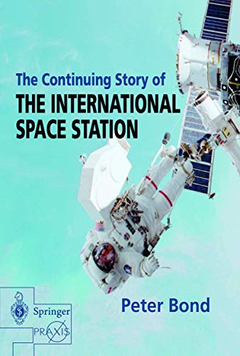 9781852335670: The Continuing Story of The International Space Station (Springer Praxis Books)