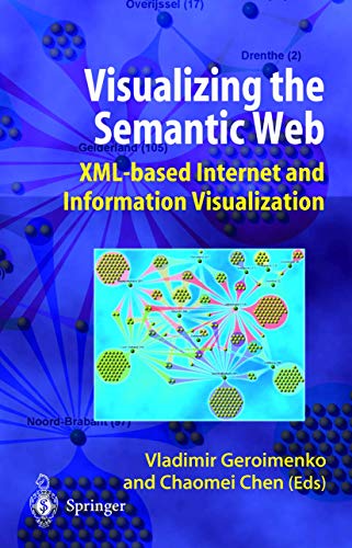 Beispielbild fr Visualizing the Semantic Web: XML-Based Internet and Information Visualization zum Verkauf von Ammareal