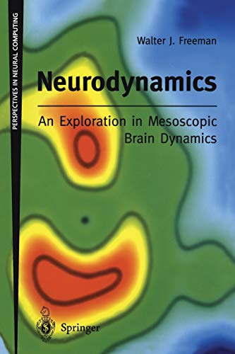 Beispielbild fr Neurodynamics: An Exploration in Mesoscopic Brain Dynamics (Perspectives in Neural Computing) von Walter J. Freeman zum Verkauf von BUCHSERVICE / ANTIQUARIAT Lars Lutzer