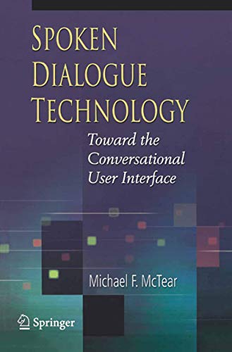 Beispielbild fr Spoken Dialogue Technology: Towards the Conversational User Interface zum Verkauf von medimops