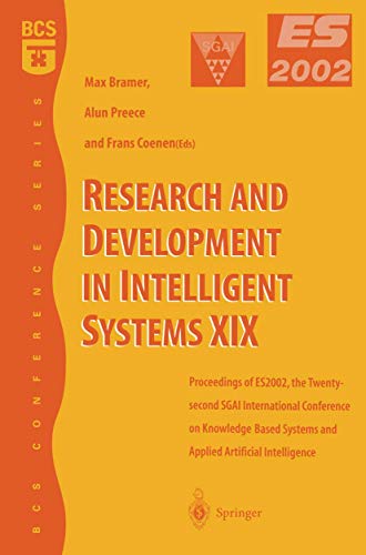 9781852336745: Research and Development in Intelligent Systems XIX: Proceedings of ES2002, the Twenty-second SGAI International Conference on Knowledge Based Systems and Applied Artificial Intelligence