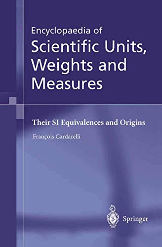 Beispielbild fr Encyclopaedia of Scientific Units, Weights and Measures: Their Si Equivalences and Origins zum Verkauf von Ammareal