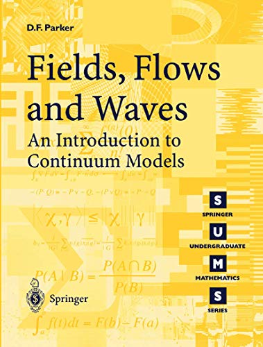 Fields, Flows and Waves: an introduction to continuum models