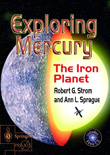 Stock image for Exploring Mercury : The Iron Planet for sale by Better World Books