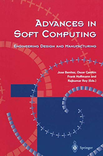 Beispielbild fr Advances in Soft Computing: Engineering Design and Manufacturing zum Verkauf von Anybook.com