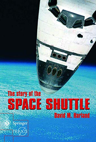 

The Story of the Space Shuttle (Springer Praxis Books)