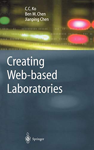 Beispielbild fr Creating Web-based Laboratories (Advanced Information and Knowledge Processing) zum Verkauf von Midtown Scholar Bookstore