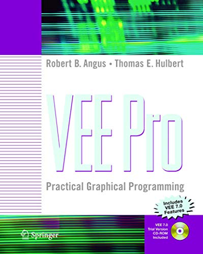 VEE Pro: Practical Graphical Programming (9781852338701) by Angus, Robert B.; Hulbert, Thomas E.