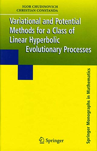 9781852338886: Variational and Potential Methods for a Class of Linear Hyperbolic Evolutionary Processes (Springer Monographs in Mathematics)