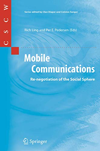 Stock image for Mobile Communications: Re-negotiation of the Social Sphere (Computer Supported Cooperative Work) for sale by HPB-Emerald