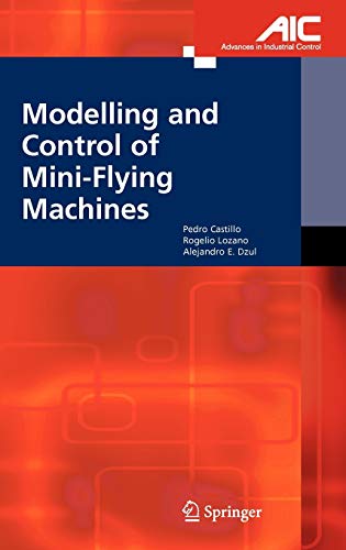 9781852339579: Modelling and Control of Mini-Flying Machines (Advances in Industrial Control)