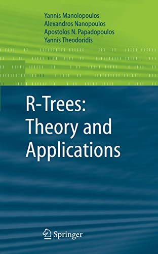 Stock image for R-Trees: Theory and Applications (Advanced Information and Knowledge Processing) for sale by GF Books, Inc.