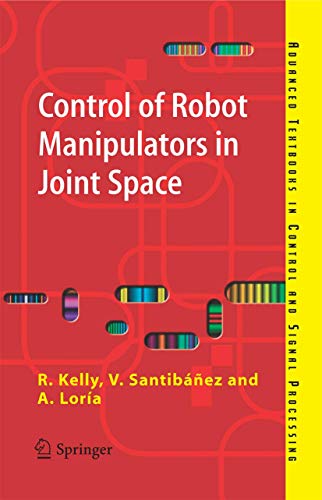 9781852339944: Control of Robot Manipulators in Joint Space