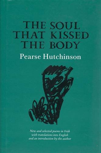 Stock image for The Soul That Kissed the Body for sale by Dufour Editions Inc.