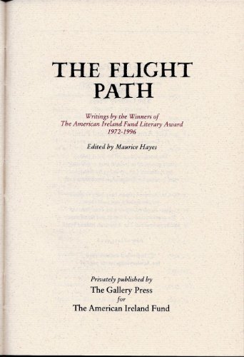 Stock image for The flight path: Writings by the winners of the American Ireland Fund Literary Award 1972-1996 for sale by Good Buy 2 You LLC