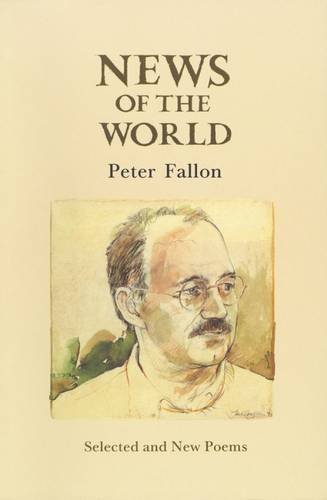 Beispielbild fr News of the World: Selected and New Poems by Fallon, Peter (1998) Paperback zum Verkauf von SecondSale
