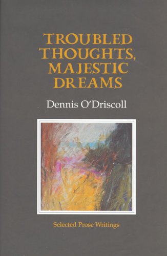 Stock image for Troubled Thoughts, Majestic Dreams: Selected Prose Writings for sale by WorldofBooks