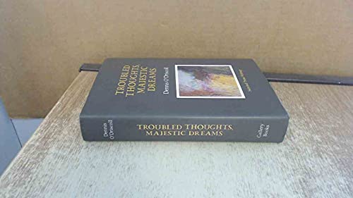 Troubled Thoughts, Majestic Dreams: Selected Prose Writings (9781852352905) by O'Driscoll, Dennis