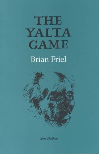 The Yalta Game: After Chekhov (Gallery Books) (9781852353025) by Friel, Brian