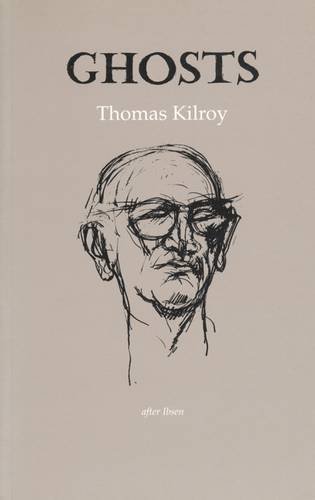 Ghosts: After Ibsen (Gallery Books) (9781852353100) by Kilroy, Thomas; Ibsen, Henrik