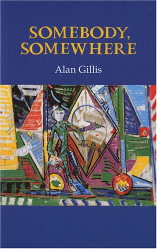 Somebody, Somewhere (9781852353728) by Gillis, Alan A.