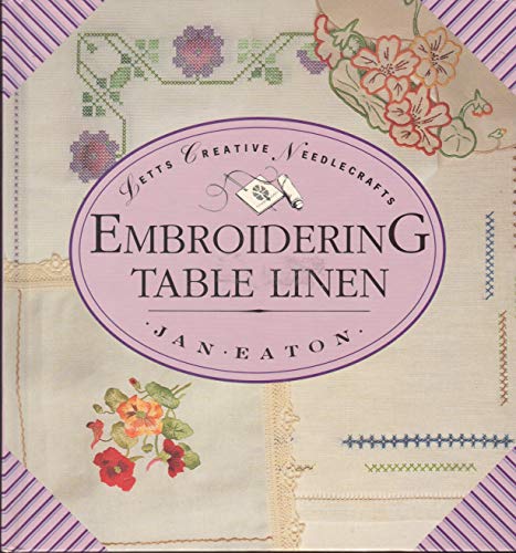 9781852381080: Embroidering Table Linen (Creative Needlecrafts S.)