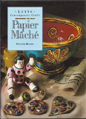 Imagen de archivo de Papier Mache (Letts Contemporary Crafts) a la venta por WorldofBooks