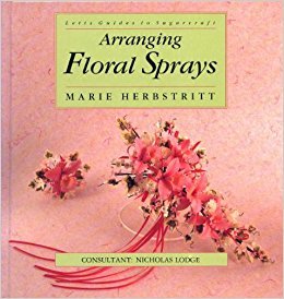9781852381387: Arranging Floral Sprays (Letts Guides to Sugarcraft)